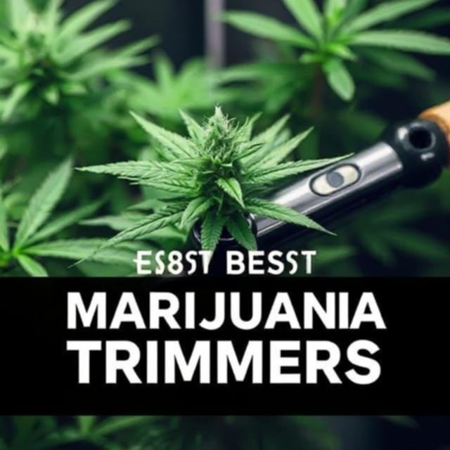 Best Marijuana Trimmers